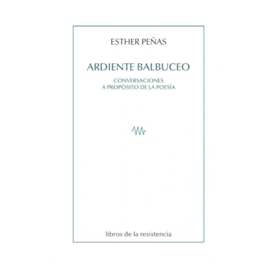 Imagen de Ardiente balbuceo: Conversaciones a propósito de la poesía (PARALAJES)