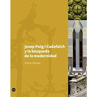 Imagen de Josep Puig I Cadafalch y La Búsqueda De Modernidad (Biblioteca Universitària)