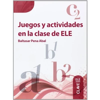 Imagen de Juegos y actividades en la clase de ELE: Libro (A1 C2) (Técnicas clase)