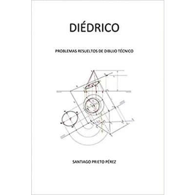 Imagen de Diédrico: Problemas resueltos de dibujo técnico (POLITECNICA REGLAMENTOS)