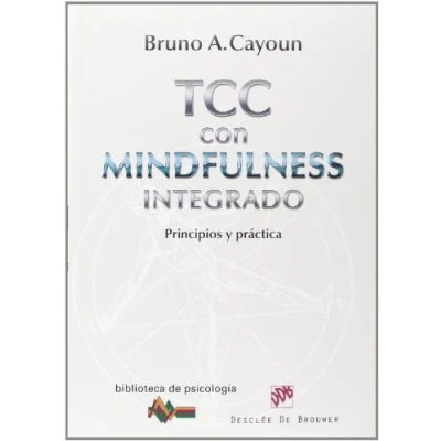 Imagen de Terapia cognitivo conductual con Mindful: Principios y práctica: 187 (Biblioteca de Psicología)