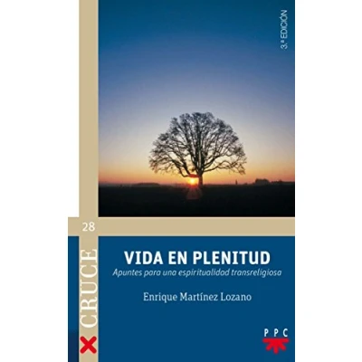 Imagen de Vida En Plenitud: Apuntes para una espiritualidad transreligiosa: 28 (Cruce)