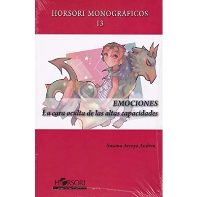 Imagen de EMOCIONES: La cara oculta de las altas capacidades: 13 (Horsori Monográficos)