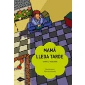 Imagen de Mama Llega Tarde (cometa + 6)