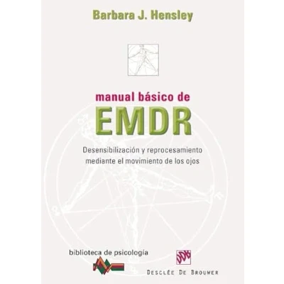 Imagen de Manual básico de EMDR: Desensibilización y reprocesamiento mediante el movimiento los ojos: 164 (Biblioteca Psicología)