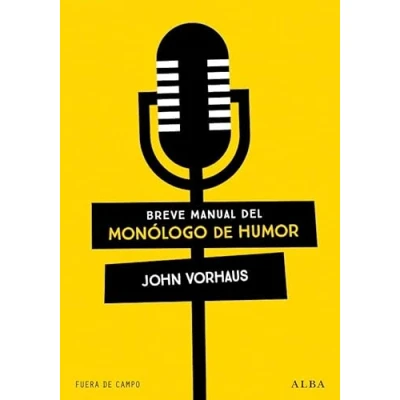 Imagen de Breve manual del monólogo de humor (Fuera campo)