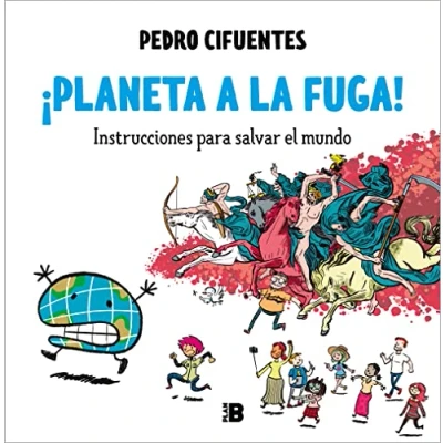 Imagen de ¡Planeta a la fuga! (Instrucciones para salvar el mundo 2): Instrucciones 2 (Somos B)