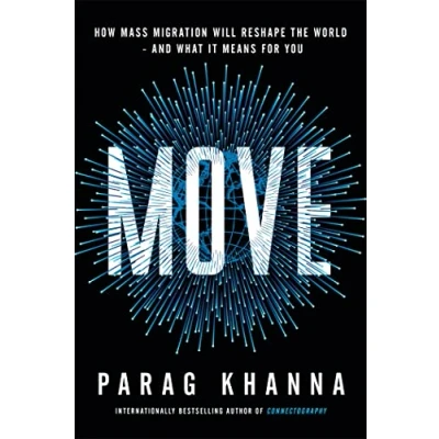 Imagen de Move: How Mass Migration Will Reshape The World And What It Means Fo