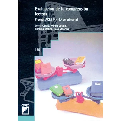 Imagen de Evaluación de la Comprensión Lectora: Pruebas ACL (1º 6º primaria): 165 (Didáctica lengua y literatura)