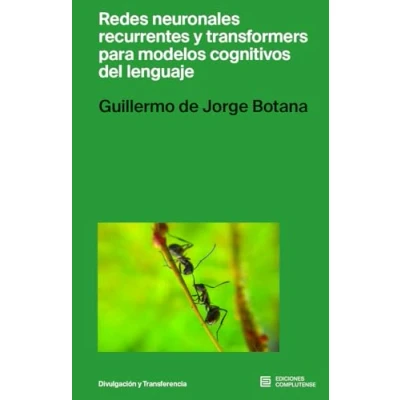 Imagen de Redes neuronales recurrentes y transformers para modelos cognitivos del lenguaje (DIVULGACION)
