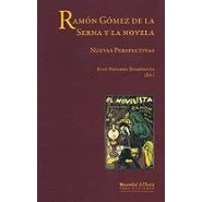 Imagen de Ramon Gomez De La Serna Y Novela: Nuevas Perspectivas