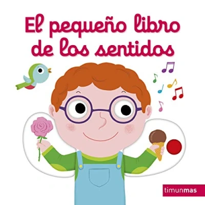 Imagen de El pequeño libro de los sentidos (Libros con mecanismos)