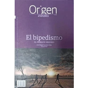 Imagen de El bipedismo: primate erguido: 25 (Cuadernos de Atapuerca. Origen. nº25)