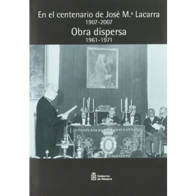 Imagen de Obra dispersa: trabajos publicados entre 1961 y 1971 (En el centenario de don José María Lacarra (1907 2007))