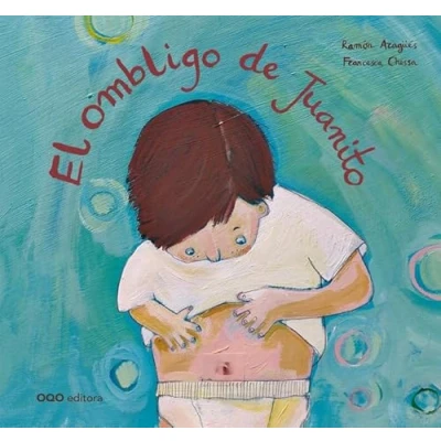 Imagen de El ombligo de Juanito (colección O)