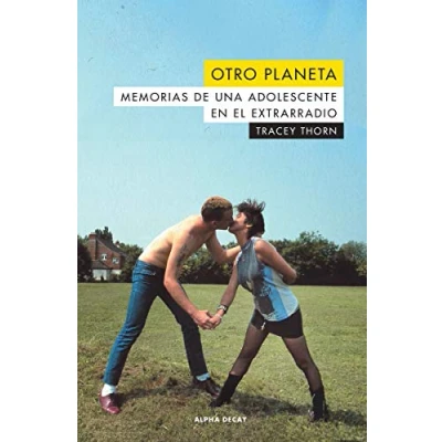 Imagen de Otro planeta: MEMORIAS DE UNA ADOLESCENTE EN LOS SUBURBIOS: 119 (ALPHA DECAY)