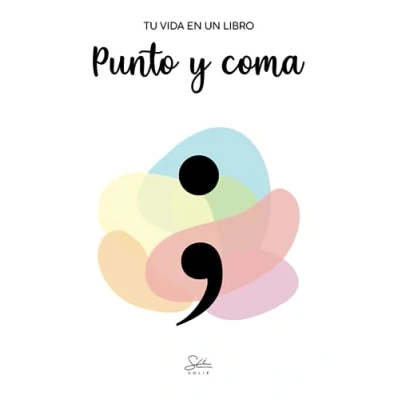 Imagen de Punto y coma: tu vida en un libro