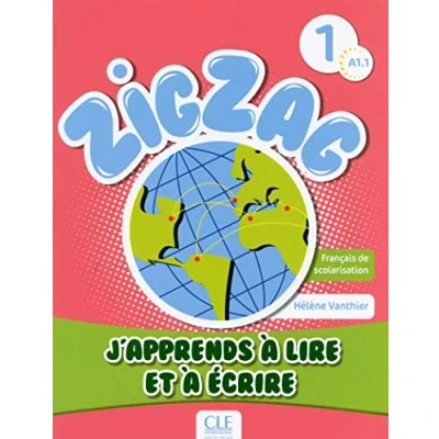 Imagen de ZIGZAG 1 NIVEAU A1.1 J&#039;apprends A lire et ECRICE: à écrire (SIN COLECCION)