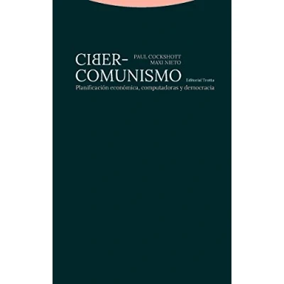 Imagen de Ciber comunismo: Planificación económica, computadoras Y democracia (ESTRUCTURAS PROCESOS CIENCIAS SOCIAL)