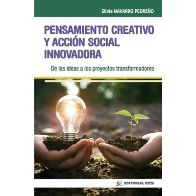 Imagen de Pensamiento creativo y Acción Social Innovadora. De Las Ideas A Los Proyectos Transformadores: 18 (Intervención social)