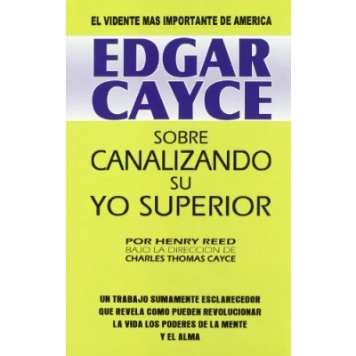 Imagen de Edgar cayce: Sobre Canalizando su yo superior (SIN COLECCION)