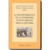 Imagen de Transformacion De La Enfermeria: Nuevas Miradas Para Historia