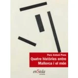Imagen de Quatre Històries Entre Mallorca I El Món