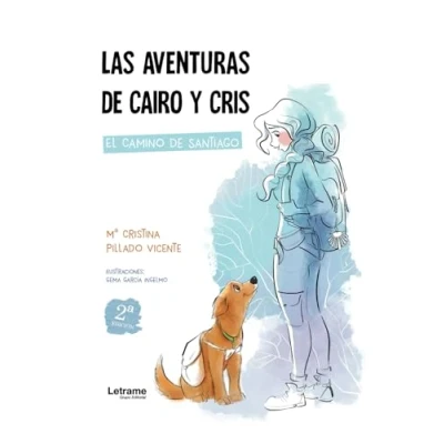 Imagen de Las aventuras de Cairo y Cris. 2ª Edición: El Camino Santiago: 1 (Novela)