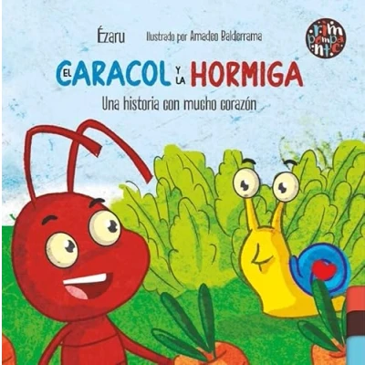 Imagen de El caracol y la hormiga. Una historia con mucho corazón.