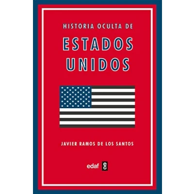 Imagen de Historia oculta de Estados Unidos: Los Episodios Desconocidos La Nacion Mas Poderosa Del Mundo (Crónicas Historia)