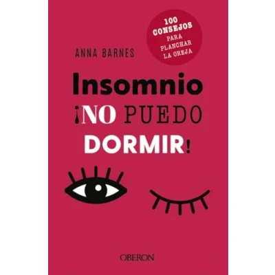 Imagen de Insomnio: no puedo dormir: 100 consejos para planchar la oreja (Libros singulares)