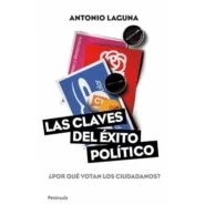 Imagen de Las Claves Del Exito Politico: ¿por Que Votan Los Ciudadanos?