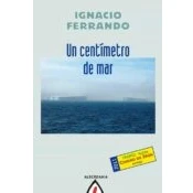 Imagen de Un Centimetro De Mar (premio Ciudad Irun 2011)