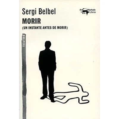 Imagen de Morir: (Un instante antes de morir): 31 (A. Machado Libros)