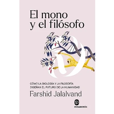 Imagen de el mono filosófico: Cómo la biología y filosofía diseñan futuro de humanidad (SIN COLECCION)