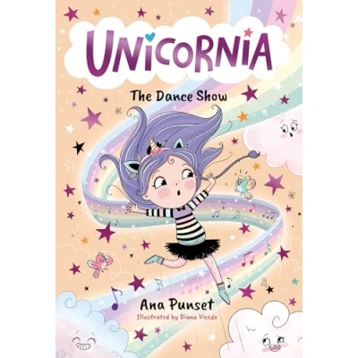 Imagen de Unicornia: The dance Show: A magical unicorn school fiction story for kids adventure and talent show in Unicornia boys girls age 5,6,7,8,9 (Unicornia, 4)