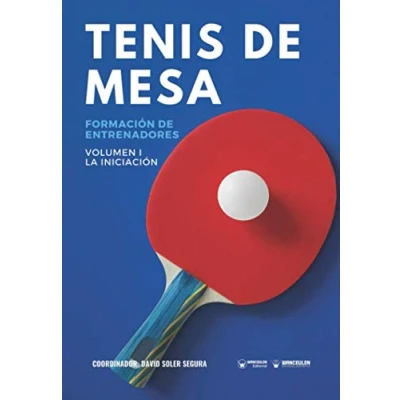 Imagen de Tenis de Mesa: Formación entrenadores Volumen I: La inciación