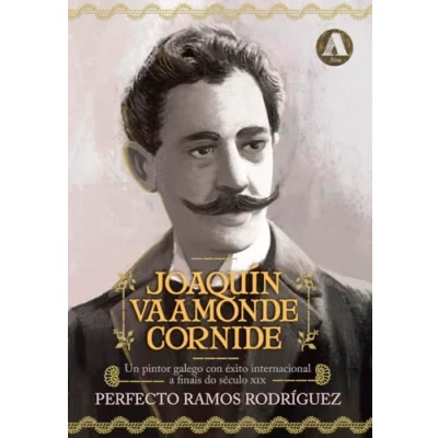 Imagen de Joaquín Vaamonde Cornide: Un pintor galego con éxito internacional a finais do século XIX