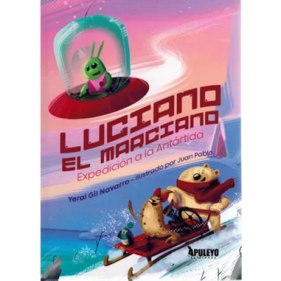 Imagen de Luciano El Marciano. Expedición En La Antártida