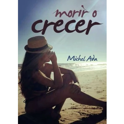 Imagen de Morir o Crecer