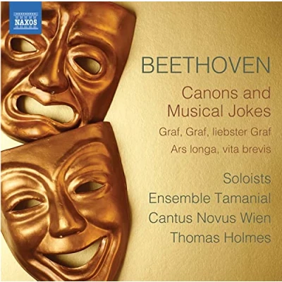 Imagen de Beethoven, L. van: Canons And Musical Jokes (Schlemmer, Tauber, Weiser, Ensemble Tamanial, Cantus Novus Wien, T. Holmes)