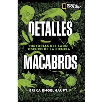 Imagen de Detalles macabros (Ciencias National Geographic)