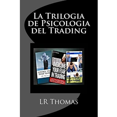 Imagen de La Trilogia de Psicologia del Trading: Toma el Control Rendimiento tu 8 (Trading Psychology Made Easy)