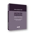 Imagen de Gestación subrogada: Crítica a sus críticas. Sobre porqué es moralmente lícita y legalizable (BOSCH)