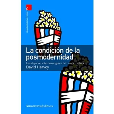 Imagen de La Condición De Posmodernidad 2ª Edición: Investigación sobre los orígenes del cambio cultural (COMUNICACION CULTURA Y MEDIOS)