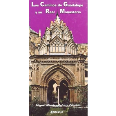 Imagen de Los caminos de Guadalupe y su real monasterio