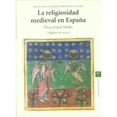 Imagen de La religiosidad medieval en España. Plena Edad Media (siglos XI XIII) (SIN COLECCION)