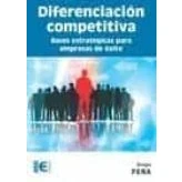 Imagen de Diferenciacion Competitiva: Bases Estrategicas Para Empresas De Exito