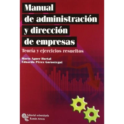 Imagen de Manual de Administración y Dirección Empresas: Teoría Ejercícios Resueltos: ejercicios resueltos (Manuales)
