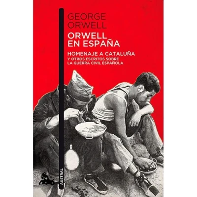 Imagen de Orwell en España: Homenaje a Cataluña y otros escritos sobre la guerra civil española (Contemporánea)